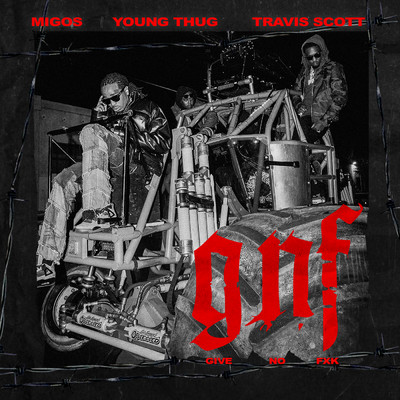 シングル/Give No Fxk (Clean) (featuring Travis Scott, Young Thug)/ミーゴス