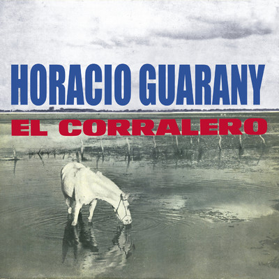 アルバム/El Corralero/オラシオ・グアラニー