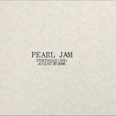2000.08.20 - Cincinnati, Ohio (Explicit) (Live)/Pearl Jam