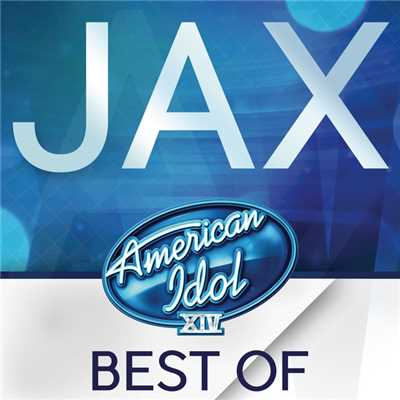 アルバム/American Idol Season 14: Best Of Jax/Jax