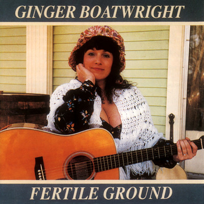 アルバム/Fertile Ground/Ginger Boatwright