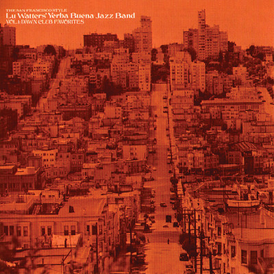 アルバム/Vol. 1: Dawn Club Favorites/Lu Watters' Yerba Buena Jazz Band