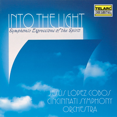 アルバム/Into the Light: Symphonic Expressions of the Spirit/シンシナティ交響楽団／ヘスス・ロペス=コボス