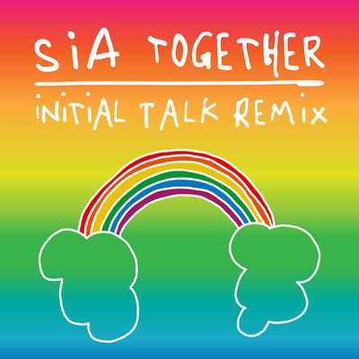 シングル/Together (Initial Talk Remix)/Sia