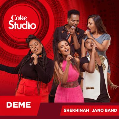 Deme (Coke Studio Africa)/Shekhinah and Jano Band