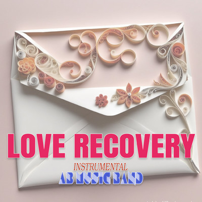 Love Recovery (Instrumental)/AB Music Band
