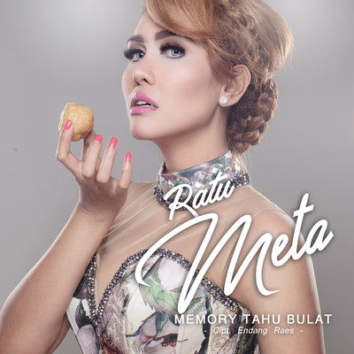 シングル/Memory Tahu Bulat/Ratu Meta