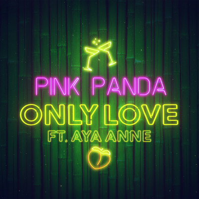 シングル/Only Love (feat. Aya Anne)/PinkPanda