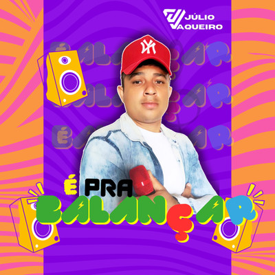 アルバム/E pra Balancar/Julio Vaqueiro