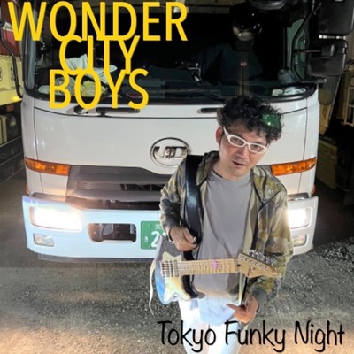 Tokyo Funky Night/WONDER CITY BOYS
