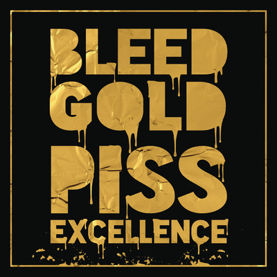 アルバム/Bleed Gold, Piss Excellence (Explicit)/Cherub
