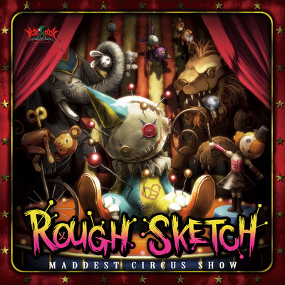 アルバム/MADDEST CIRCUS SHOW/RoughSketch