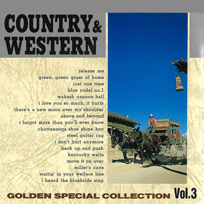 COUNTRY & WESTERN 〜GOLDEN SPECIAL COLLECTION Vol, 3〜/Various Artists