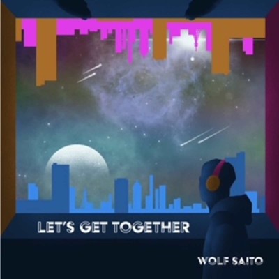 Let's Get Together/Wolf Saito