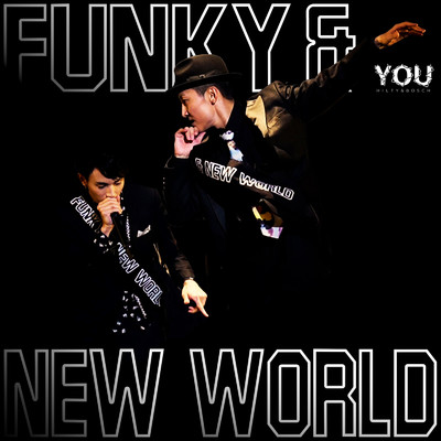 FUNKY & NEW WORLD (feat. REATMO)/YOU HILTY & BOSCH