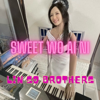SWEET WO AI NI (feat. yuuji matushita)/Lin So Brothers
