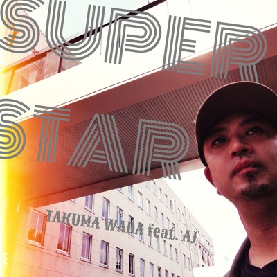 シングル/SUPER STAR (feat. AJ)/和田琢磨