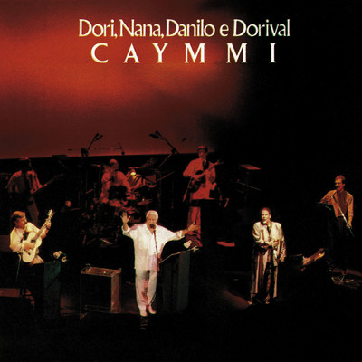 Dori, Nana, Danilo e Dorival Caymmi (Ao Vivo No Rio De Janeiro ／ 1987)/Various Artists