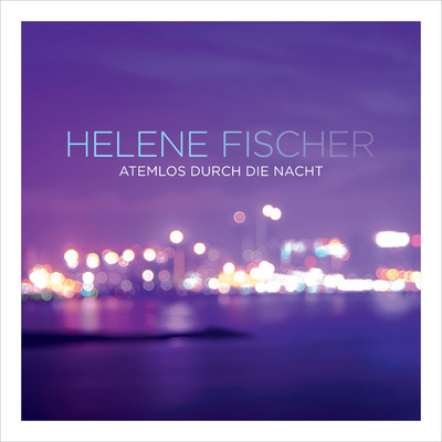 Atemlos durch die Nacht (A|class Dance Edit)/Helene Fischer