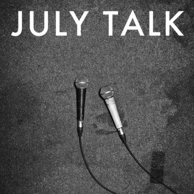 I've Rationed Well/July Talk