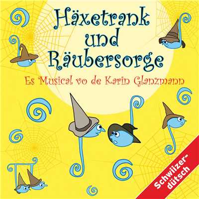 アルバム/Haxetrank und Raubersorge/Karin Glanzmann