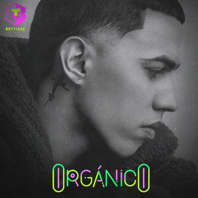 Organico (Explicit)/Brytiago