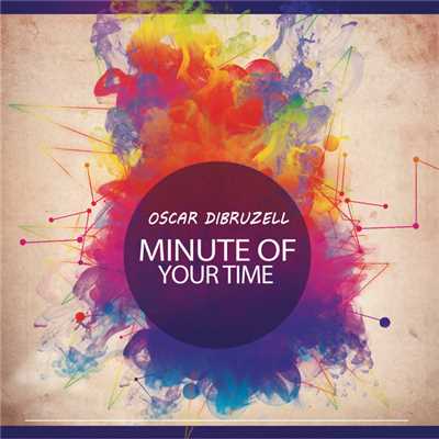 Minute Of Your Time/Oscar DiBruzell
