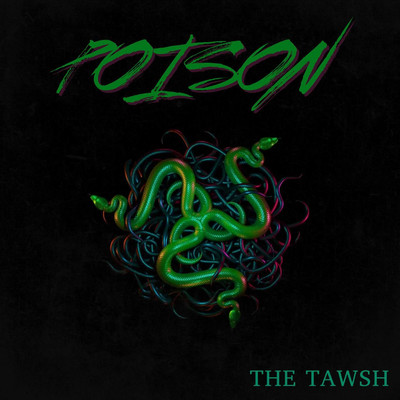 Poison/the Tawsh
