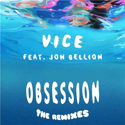 Obsession (feat. Jon Bellion) [RAC Mix]/Vice