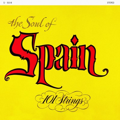 The Soul of Spain (Remastered from the Original Master Tapes)/101 Strings Orchestra