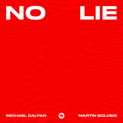 No Lie (Michael Calfan Remix)/Michael Calfan & Martin Solveig