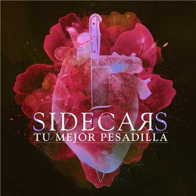 シングル/Tu mejor pesadilla/Sidecars
