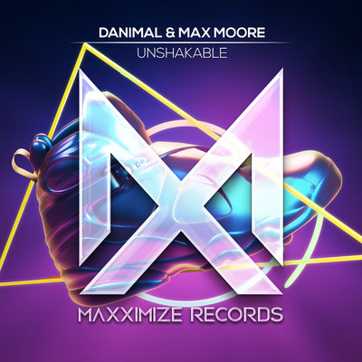Unshakable/Danimal／Max Moore