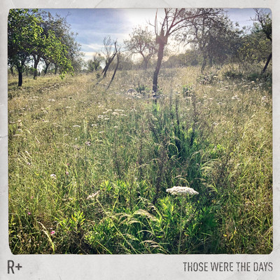 Those Were the Days/R Plus & Dido