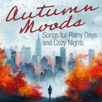 アルバム/Autumn Moods: Songs for Rainy Days and Cozy Nights/Various Artists