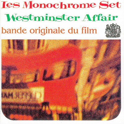 アルバム/Westminster Affair: Bande Originale du Film/The Monochrome Set