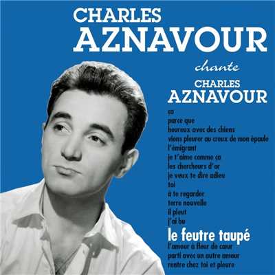 Le feutre taupe/Charles Aznavour