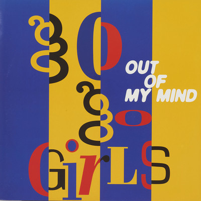アルバム/OUT OF MY MIND (Original ABEATC 12” master)/GO GO GIRLS