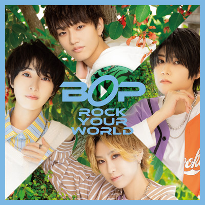 シングル/Rock Your World/BOP