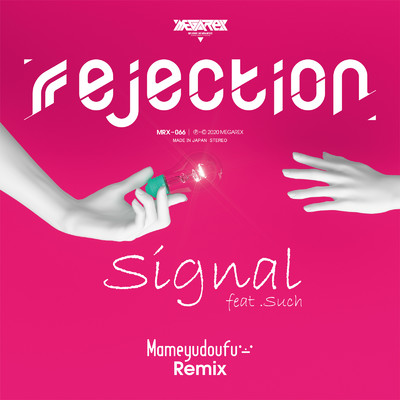シングル/Signal (Mameyudoufu Remix) [Acapella] [feat. Such]/rejection