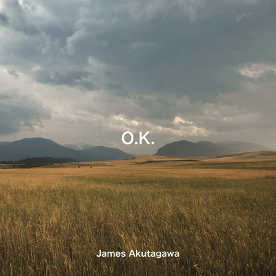 O.K./James Akutagawa