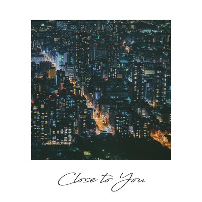 Close to You (Cover)/KOHARU計画