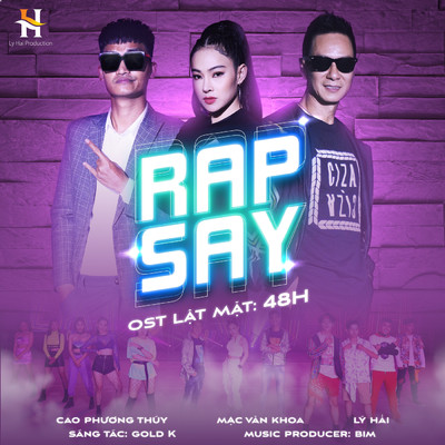 Rap Say (featuring Mac Van Khoa, Cao Phuong Thuy／Original Soundtrack From Lat Mat : 48H)/Ly Hai