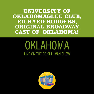 University Of Oklahoma Glee Club／リチャード・ロジャース／Original Broadway Cast Of 'Oklahoma！'