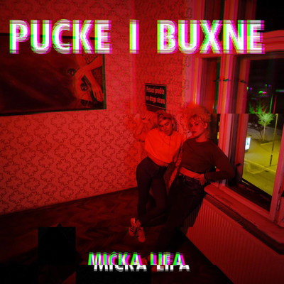 Pucke i Buxne (Explicit)/Micka Lifa