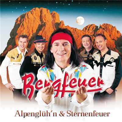 アルバム/Alpengluh'n & Sternenfeuer/Bergfeuer