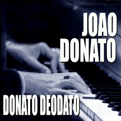 Donato Deodato/ジョアン・ドナート