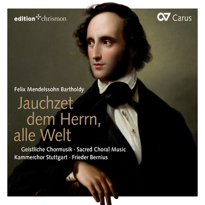 アルバム/Mendelssohn: Jauchzet dem Herrn, alle Welt. Geistliche Chormusik/シュトットガルト室内合唱団／フリーダー・ベルニウス
