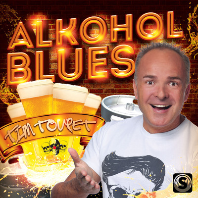 Alkohol Blues/Tim Toupet