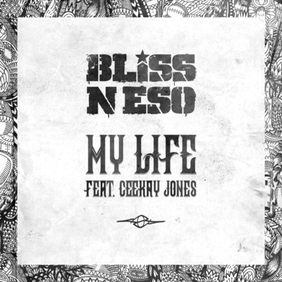 My Life (featuring Ceekay Jones)/Bliss n Eso